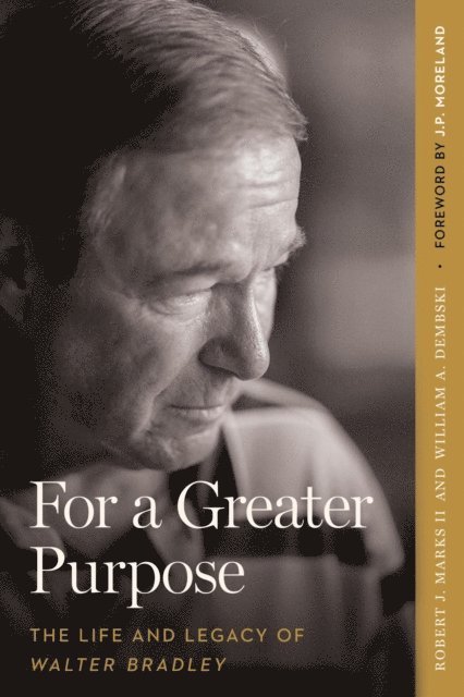 William A. Dembski, Robert J. Marks II - For a Greater Purpose, E-bok