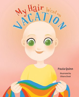 Paula Quinn - My Hair Went on Vacation, Inbunden. Tillgänglighet: Lägg i varukorg