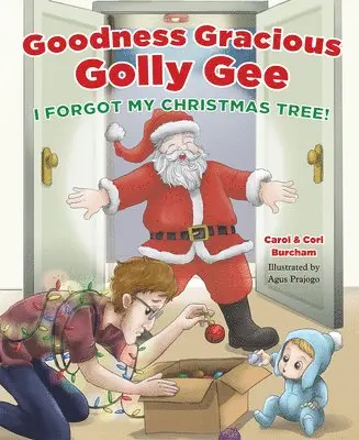 Carol Burcham, Cori Burcham - Goodness Gracious Golly Gee: I Forgot My Christmas Tree!, Inbunden. Tillgänglighet: Lägg i varukorg