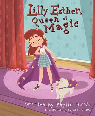 Phyllis Bordo - Lilly Esther, Queen of Magic, Inbunden. Tillgänglighet: Lägg i varukorg