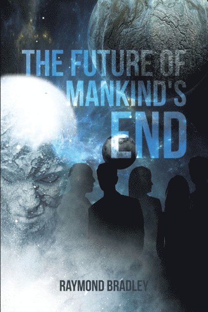 Raymond Bradley - Future of Mankind's End, E-bok