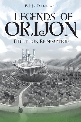 F J J Delegato - Legends of Orijon, Häftad