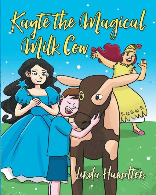 Linda Hamilton - Kayte the Magical Milk Cow, E-bok