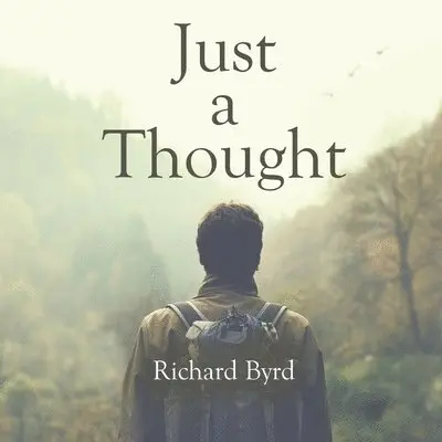 Richard Byrd - Just A Thought, Häftad. Tillgänglighet: Tillfälligt slut