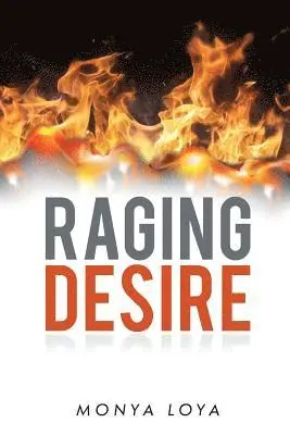 Monya Loya - Raging Desire, Häftad. Tillgänglighet: Lägg i varukorg