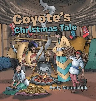 Andy Melenchek - Coyote's Christmas Tale, Inbunden. Tillgänglighet: Lägg i varukorg