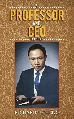 Richard T Cheng - Professor and CEO, Inbunden. Tillgänglighet: Lägg i varukorg