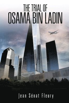 Jean Sénat Fleury - Trial Of Osama Bin Ladden, Häftad