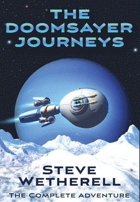 Steve Wetherell - Doomsayer Journeys Omnibus, Inbunden