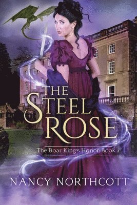 Nancy Northcott - Steel Rose, Häftad. Tillgänglighet: Lägg i varukorg