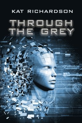 Kat Richardson - Through the Grey, Häftad