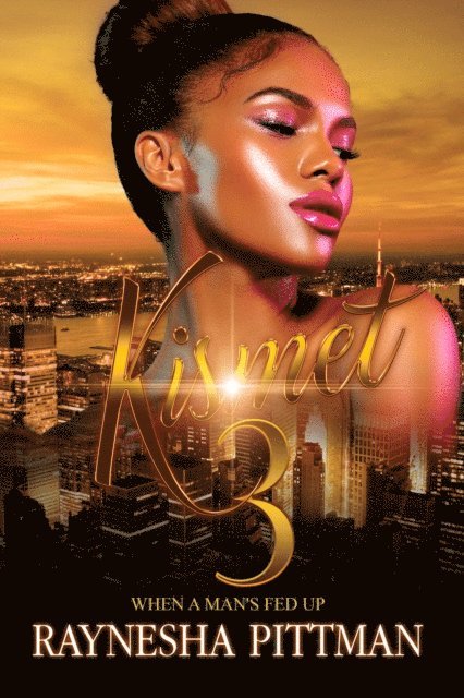 Raynesha Pittman - Kismet 3, E-bok