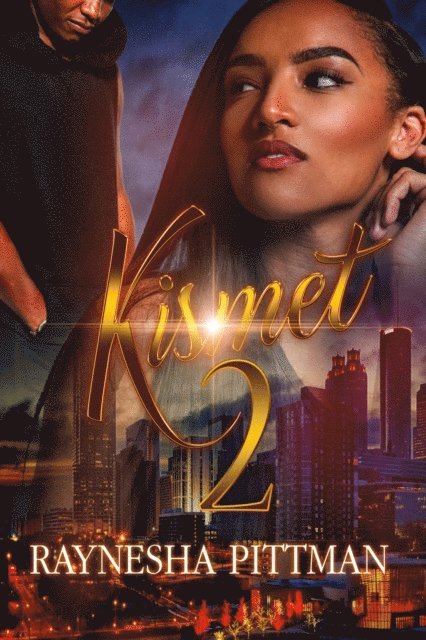 Raynesha Pittman - Kismet 2, E-bok