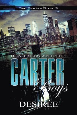 Desiree - Don't Mess with the Carter Boys, Häftad