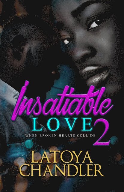Latoya Chandler - Insatiable Love 2, E-bok
