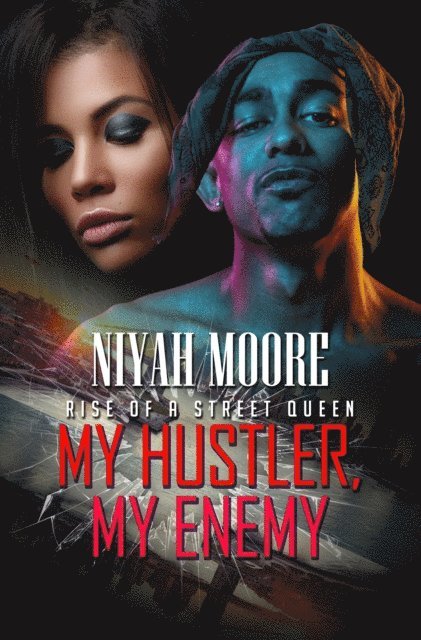 Niyah Moore - My Hustler, My Enemy, E-bok