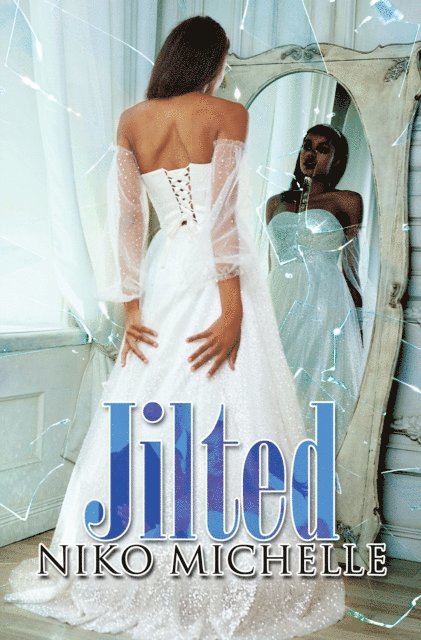 Niko Michelle - Jilted, E-bok