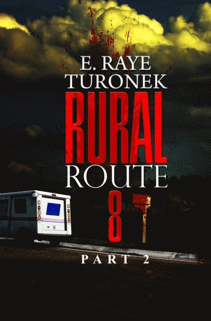 E. Raye Turonek - Rural Route 8 Part 2, E-bok