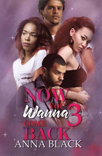Anna Black - Now You Wanna Come Back 3, E-bok