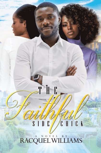 Racquel Williams - Faithful Side Chick, E-bok