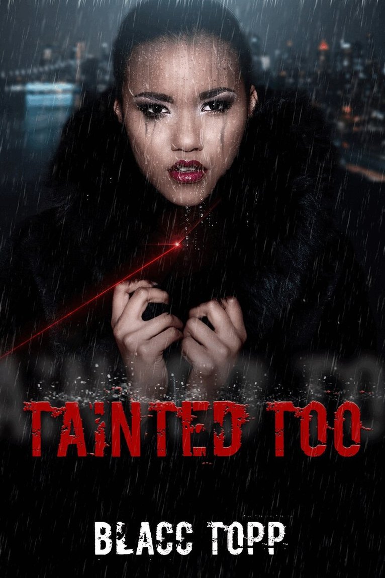 Blacc Topp - Tainted Too, Häftad