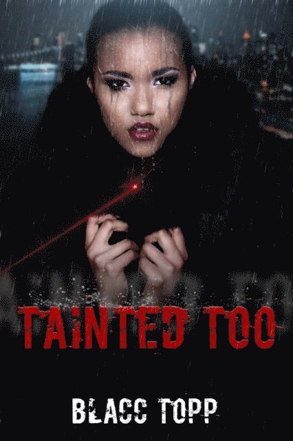 Blacc Topp - Tainted Too, E-bok
