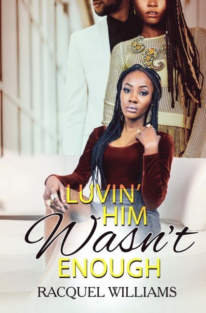 Racquel Williams - Luvin' Him Wasn't Enough, E-bok