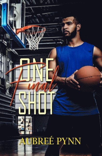 Aubree Pynn - One Final Shot, E-bok