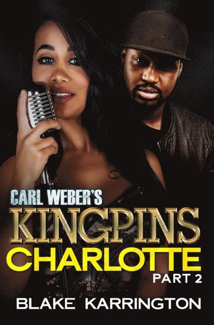 Blake Karrington - Carl Weber's Kingpins: Charlotte 2, E-bok