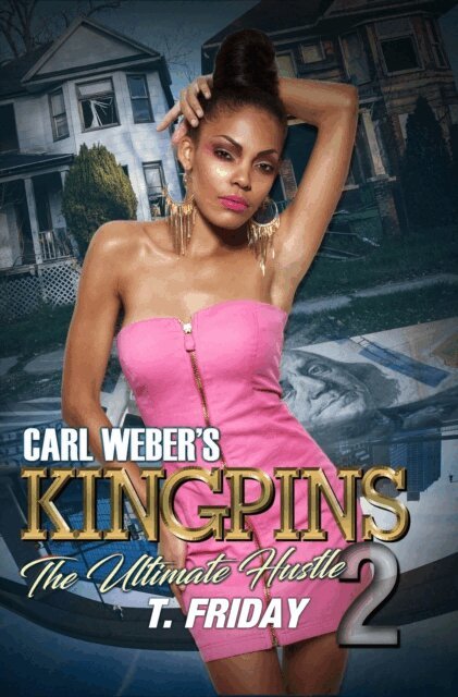 T. Friday - Carl Weber's Kingpins: The Ultimate Hustle 2, E-bok