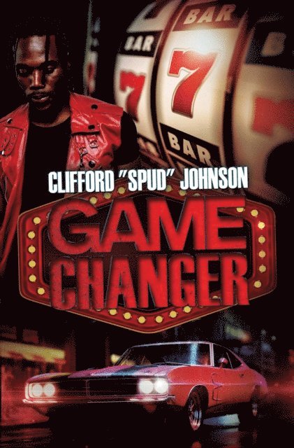 Clifford &quote;Spud&quote; Johnson - Game Changer, E-bok