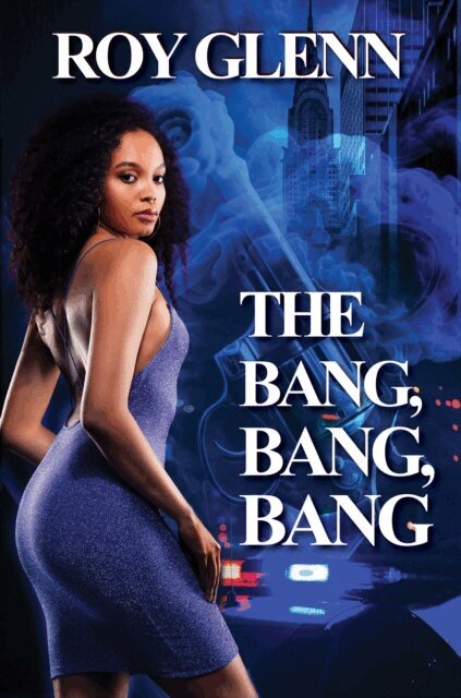 Roy Glenn - Bang, Bang, Bang, E-bok