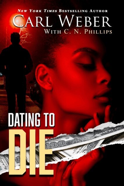 C. N. Phillips, Carl Weber - Dating to Die, E-bok
