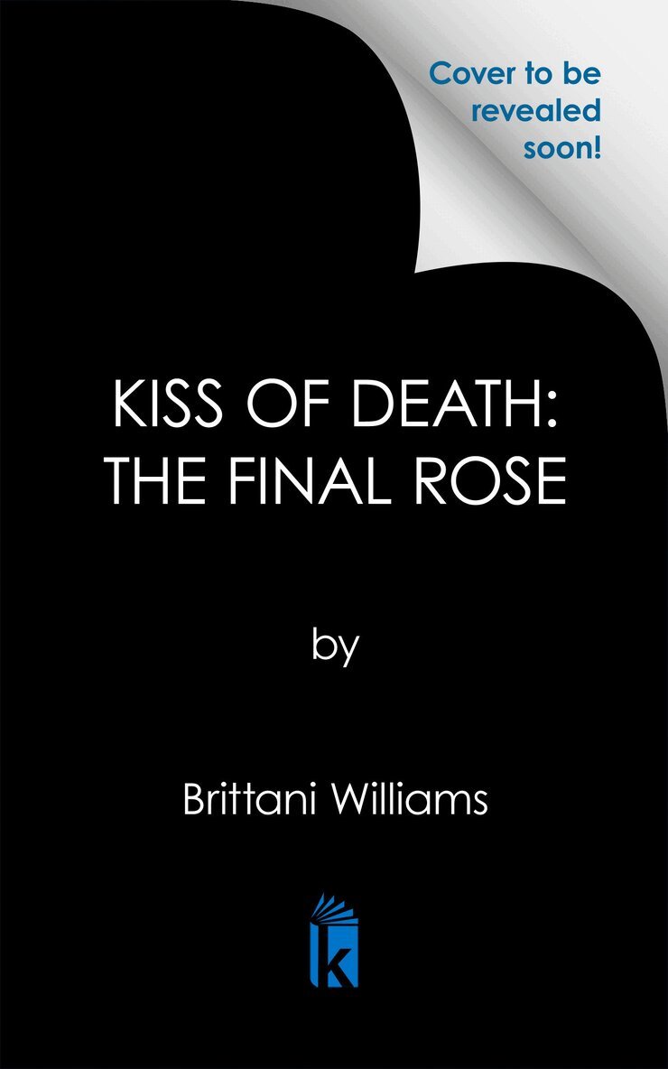 Brittani Williams - Kiss of Death: The Final Rose, Häftad