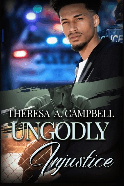 Theresa A. Campbell - Ungodly Injustice, E-bok