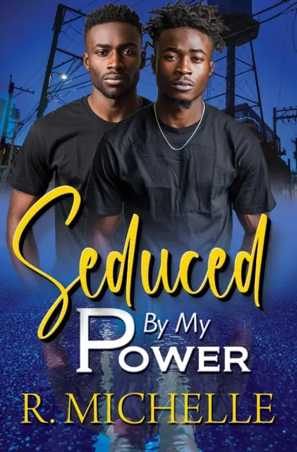 R. Michelle - Seduced by My Power, E-bok. Tillgänglighet: Kommande