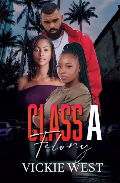 Vickie West - Class A Felony, E-bok. Tillgänglighet: Lägg i varukorg