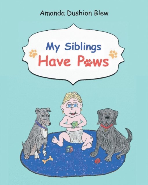 Amanda Dushion Blew - My Siblings Have Paws, E-bok. Tillgänglighet: Lägg i varukorg