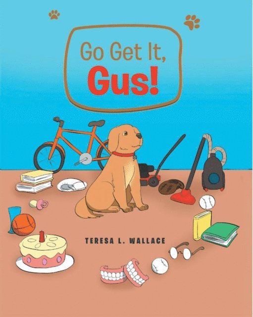 Teresa L. Wallace - Go Get It, Gus!, E-bok. Tillgänglighet: Lägg i varukorg