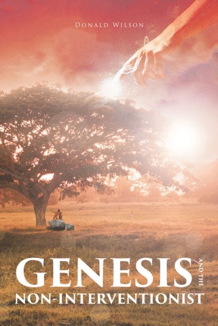Donald Wilson - GENESIS AND THE NON-INTERVENTIONIST, E-bok
