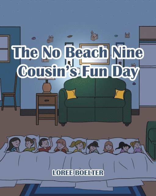 Loree Boelter - No Beach Nine Cousin's Fun Day, E-bok