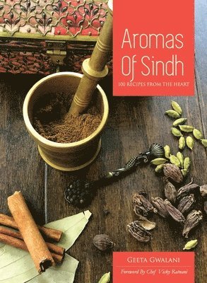 Geeta Gwalani - Aromas of Sindh, Inbunden. Tillgänglighet: Lägg i varukorg