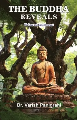 Varish Panigrahi - Buddha Reveals, Häftad. Tillgänglighet: Lägg i varukorg