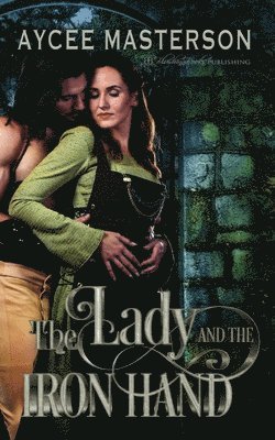 Aycee Masterson - The Lady and the Iron Hand, Häftad