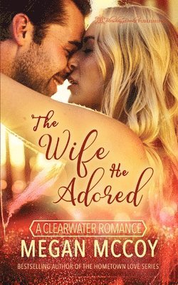 Megan McCoy - The Wife He Adored, Häftad