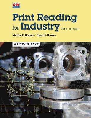 Walter C. Brown, Ryan K. Brown - Print Reading for Industry, Häftad