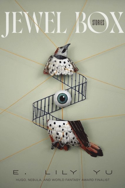 E. Lily Yu - Jewel Box: Stories, E-bok