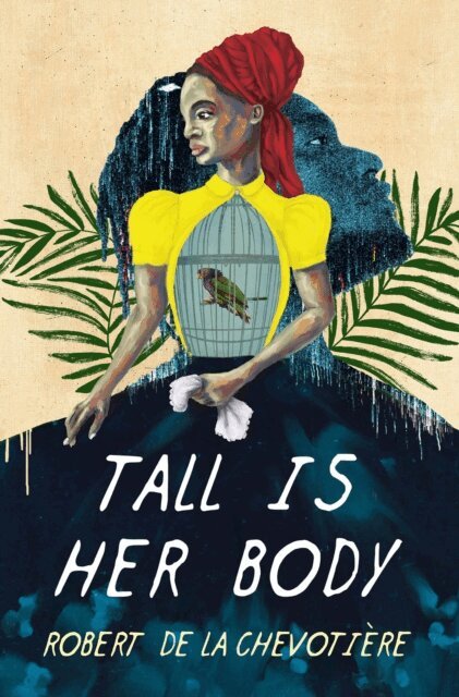 Robert de la Chevotiere - Tall Is Her Body, E-bok