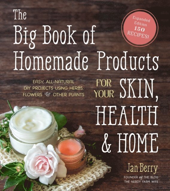 Jan Berry - Big Book of Homemade Products for Your Skin, Health and Home, E-bok