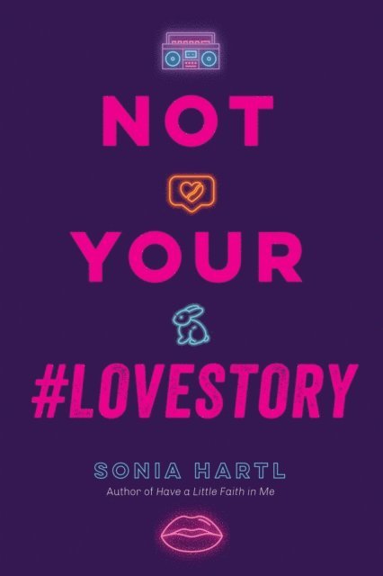 Sonia Hartl - Not Your #Lovestory, E-bok